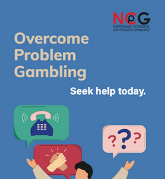 Overcome Problem Gambling. Seek Help Today. (NCPG Helpline and Webchat is available daily from 8am to 11pm)